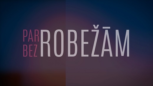 Raidījumu cikla “Par robežām bez robežām” 1. raidījums